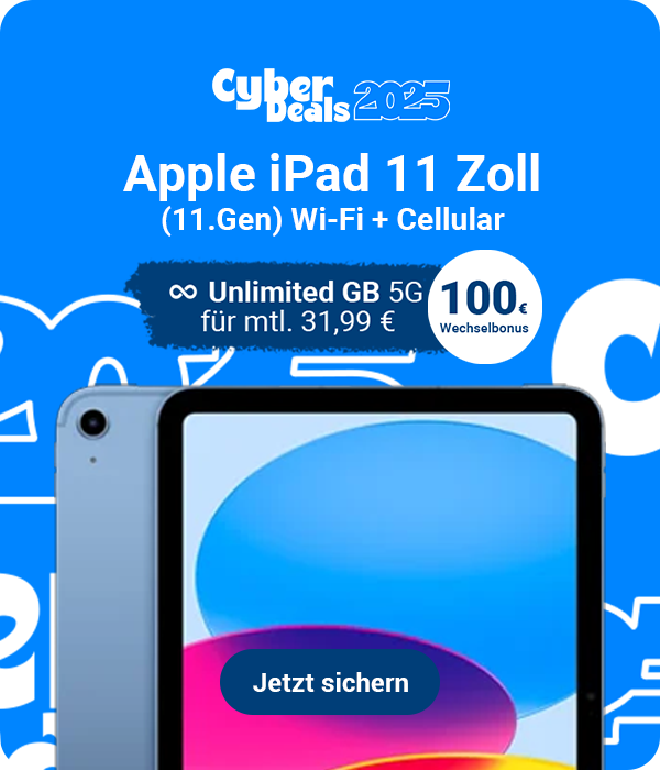Cyber Deals | Ipad 11 Zoll 11.Gen Wi-Fi + Celullar Unlimited GB 5G fr mtl. 34,99  und 100  Wechselbonus!