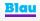 blau blau